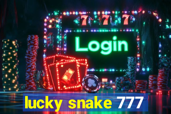 lucky snake 777